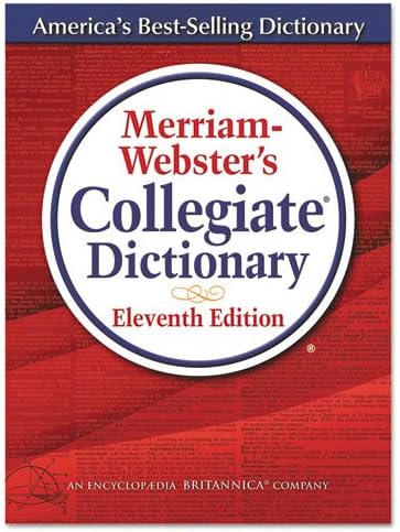 Merriam-Webster ' s Collegiate Dictionary, 11th Edition