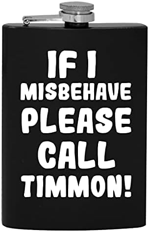 Ha úgy Viselkedj, Kérjük, Hívja Timmon - 8oz Hip alkoholfogyasztás Lombikba
