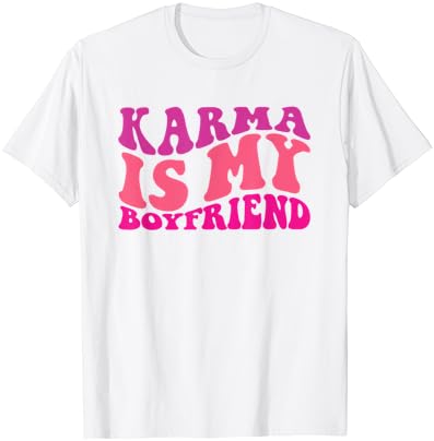 Klassz A Karma A Barátom Vicces, Szarkasztikus Nők Lány Póló